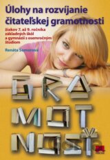 Úlohy na rozvíjanie čitateľskej gramotnosti žiakov 7. až 9. ročníka základných škôl a gymnázií s osemročným štúdiom