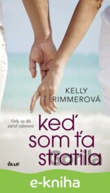 Keď som ťa stratila
