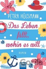Das Leben fällt, wohin es will