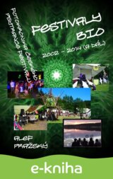 Festivaly BIO - 2002 - 2014 (a dál)