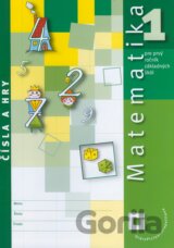 Matematika 1 - pre prvý ročník základných škôl - Čísla a hry