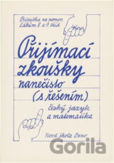 Přijímací zkoušky nanečisto (s řešením) : Český jazyk a matematika