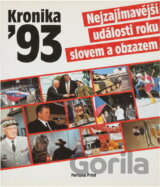 Kronika 1993 : nejzajímavější události roku slovem i obrazem