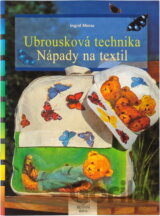 Ubrousková technika : nápady na textil