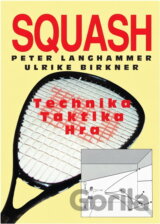 Squash : technika, taktika, hra