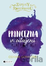 Zápisky z Rosewoodu: Princezna v utajení