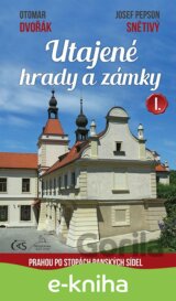 Utajené hrady a zámky I.