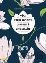 Věci, které uvidíte, jen když zpomalíte