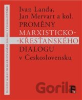 Proměny marxisticko-křesťanského dialogu v Československu