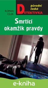 Smrtící okamžik pravdy