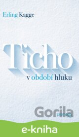 Ticho v období hluku