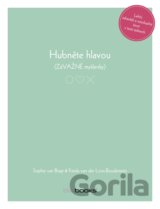 Hubněte hlavou (ZáVAŽNÉ myšlenky)