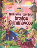 Najkrajšie rozprávky bratov Grimovcov