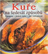 Kuře na šedesát způsobů : předpisy, dobré rady, jak nakupovat