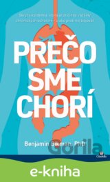 Prečo sme chorí