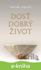 Dosť dobrý život