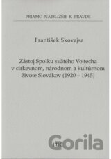Zástoj Spolku svätého Vojtecha v cirkevnom, národnom a kultúrnom živote Slovákov 1920 - 1945 (61)
