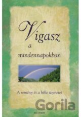 Vigasz a mindennapokban