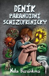Deník paranoidní schizofreničky