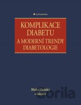 Komplikace diabetu a moderní trendy diabetologie