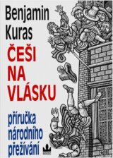 Češi na vlásku : příručka národního přežívání
