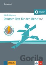 Mit Erfolg zum Deutsch-Test Beruf B2 – Übungsbuch + MP3