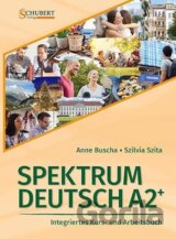 Spektrum Deutsch A2+: Integriertes Kurs- und Arbeitsbuch für Deutsch als Fremdsprach