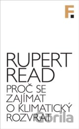 Proč se zajímat o klimatický rozvrat