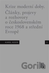 Karel Kosík. Krize moderní doby