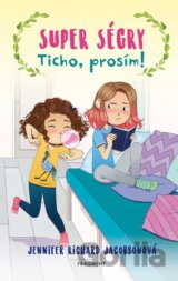 Super ségry: Ticho, prosím!