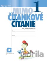 NOVÉ Mimočítankové čítanie 1