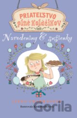 Priateľstvo plné koláčikov: Narodeniny & sušienky