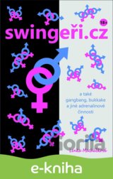 swingeři.cz a také gangbang, bukkake a jiné adrenalinové činnosti