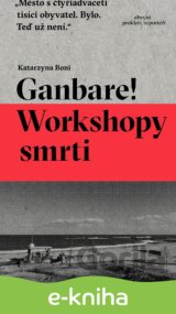 Ganbare! Workshopy smrti