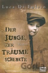 Der Junge, der Träume schenkte