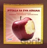 SĽUK: 9: Pýtala sa Eva Adama