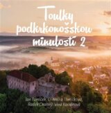 Toulky podkrkonošskou minulosti 2