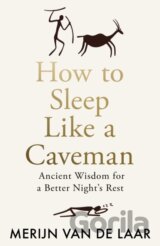 How to Sleep Like a Caveman