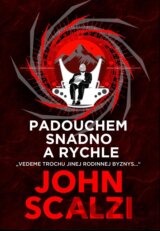 Padouchem snadno a rychle
