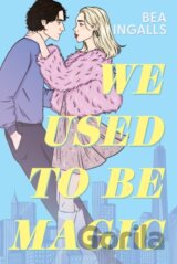 We Used To Be Magic