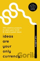 Ideas Are Your Only Currency