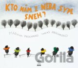 Kto nám z neba sype sneh