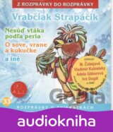 Vrabčiak Strapáčik, Nesúď vtáka podľa peria, O sove, vrane a kukučke a iné