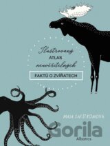 Ilustrovaný atlas neuvěřitelných faktů o zvířatech