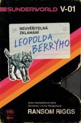 Sunderworld: Neuvěřitelná zklamání Leopolda Berryho