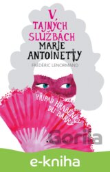 V tajných službách Marie Antoinetty: Případ hraběnky du Barry