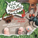 Fuj, to je hnusný!