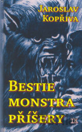 Bestie, monstra, příšery