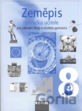 Zeměpis 8 pro ZŠ a víceletá gymnázia - příručka učitele