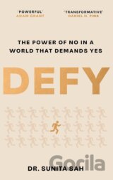 Defy: The Power of No in a World that Demands Yes